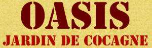 Photo du logo OASIS JARDIN DE COCAGNE écrit en majuscule, en gros et en rouge (OASIS est écrit en rouge plus foncé). Le fond est de couleur jaune.